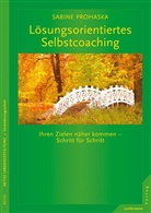 Sabine Prohaska - Lösungsorientiertes Selbstcoaching