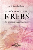 A U Ramakrishnan, A. U. Ramakrishnan, A.U. Ramakrishnan - Homöopathie bei Krebs
