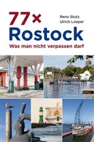 Ulrich Loeper, Ren Stutz, Reno Stutz, Ulrich Loeper - 77 x Rostock