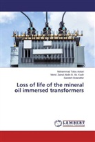 Mohd Zainal Abd B Ab Kadir, Mohd. Zainal Abdin B. Ab. Kadir, Saeideh Bolandifar, Mohamma Tolou Askari, Mohammad Tolou Askari - Loss of life of the mineral oil immersed transformers