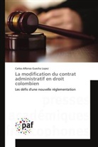 Carlos Alfonso Guecha Lopez - La modification du contrat administratif en droit colombien