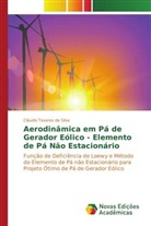 Cláudio Tavares da Silva - Aerodinâmica em Pá de Gerador Eólico - Elemento de Pá Não Estacionário