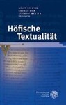 Beate Kellner, Ludge Lieb, Ludger Lieb, Stephan Müller, Stephan Müller u a - Höfische Textualität