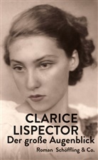 Clarice Lispector - Der große Augenblick