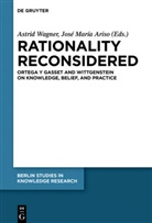 José M. Ariso, José María Ariso, María Ariso, María Ariso, Astri Wagner, Astrid Wagner - Rationality Reconsidered