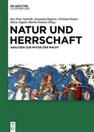 Kay P. Jankrift, Kay Peter Jankrift, Alexande Kagerer, Alexander Kagerer, Christian Kaiser, Christian Kaiser u a... - Natur und Herrschaft