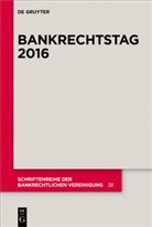 Volker Groß, Christian Grüneberg, Matthias Habersack, Rainer Metz, Peter O. Mülbert, Pete O Mülbert... - Bankrechtstag 2016