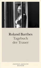 Roland Barthes - Tagebuch der Trauer