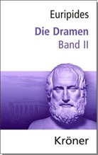 Euripides, Bernhar Zimmermann, Bernhard Zimmermann - Die Dramen. Bd.2