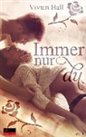 Vivian Hall - Immer nur du - Teil 1