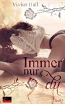 Vivian Hall - Immer nur du - Teil 2