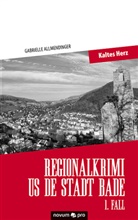 Gabrielle Allmendinger - Regionalkrimi us de Stadt Bade - 1. Fall