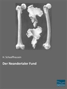 H Schaaffhausen, H. Schaaffhausen - Der Neandertaler Fund