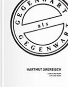 Elisabeth Fiedler, Christine Frisinghelli, Fuc, Rainer Fuchs, Günther Holler-Schuster, Franz Niegelhell... - Hartmut Skerbisch