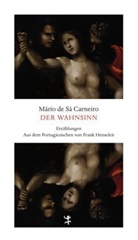 Mário De Sá-Carneiro, Frank Henseleit - Der Wahnsinn ...