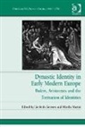 Liesbeth Geevers, Liesbeth (EDT)/ Marini Geevers, Liesbeth Marini Geevers, Mirella Marini, Liesbeth Geevers, Geevers Liesbeth... - Dynastic Identity in Early Modern Europe