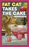 Janet Cantrell - Fat Cat Takes the Cake