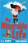 F. L. Block, Francesca Lia Block, Francesca Lia/ Hemingway Block, Edward Hemingway - My Miserable Life