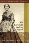 Sheila Smith (EDT) McKoy, Sheila S. McKoy, Sheila Smith McKoy - The Elizabeth Keckley Reader