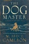 W Bruce Cameron, W. Bruce Cameron - The Dog Master