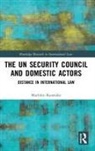 Machiko Kanetake, Machiko (University of Amsterdam Kanetake, Kanetake Machiko - Un Security Council and Domestic Actors