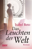 Isabel Beto - Das Leuchten der Welt