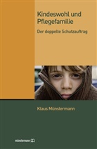 Klaus Münstermann - Kindeswohl und Pflegefamilie