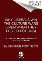 Stephen Prothero - Why Liberals Win (Even When They Lose Elections)