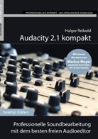 Holger Reibold - Audacity 2.1 kompakt