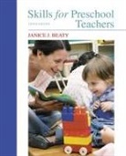 Janice Beaty, Janice J. Beaty - Skills for Preschool Teachers