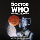 Ian Marter, Nicholas Briggs, David Troughton - Doctor Who: Cybermen - The Invasion (Audio book)