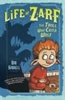 Rob Harrell - Life of Zarf: The Troll Who Cried Wolf