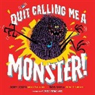 Jory John, Jory Shea John, Bob Shea, Bob Shea - Quit Calling Me a Monster!