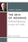 Aaron Shurin - Skin of Meaning