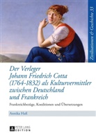 Annika Haß - Der Verleger Johann Friedrich Cotta (1764-1832) als Kulturvermittler zwischen Deutschland und Frankreich