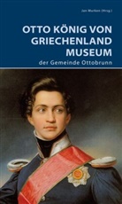 Jan Murken, Jan Murken - Otto König von Griechenland Museum der Gemeinde Ottobrunn