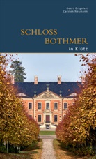 Geer Grigoleit, Geert Grigoleit, Carsten Neumann - Schloss Bothmer in Klütz