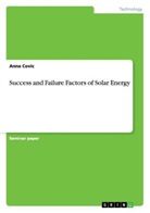 Anna Covic - Success and Failure Factors of Solar Energy