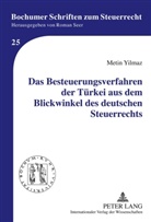 Metin Yilmaz - Das Besteuerungsverfahren der Türkei aus dem Blickwinkel des deutschen Steuerrechts