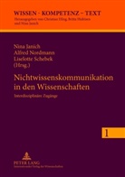 Nina Janich, Alfred Nordmann, Liselotte Schebek - Nichtwissenskommunikation in den Wissenschaften
