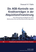 Emanuel Ballo, Emanuel H. F. Ballo - Die AGB-Kontrolle von Kreditverträgen in der Akquisitionsfinanzierung