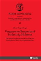 Olive Auge, Oliver Auge - Vergessenes Burgenland Schleswig-Holstein