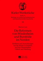 Marina Loer - Die Reformen von Windesheim und Bursfelde im Norden