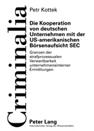 Petr Kottek - Die Kooperation von deutschen Unternehmen mit der US-amerikanischen Börsenaufsicht SEC