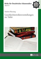 Kathrin Klausing - Geschlechterrollenvorstellungen im Tafsir