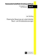 Jan Schilling - Planerische Steuerung von unterirdischen Raum- und Grundstücksnutzungen
