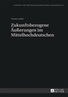 Yvonne Luther, Hans-Joachim Solms - Zukunftsbezogene Äußerungen im Mittelhochdeutschen