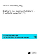 Stephan Mitschang - Stärkung der Innenentwicklung - BauGB-Novelle 2012/13