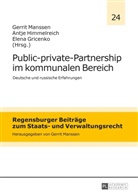 Elena Gricenko, Antje Himmelreich, Gerrit Manssen - Public-private-Partnership im kommunalen Bereich