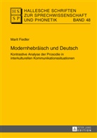 Marit Fiedler - Hallesche Schriften zur Sprechwissenschaft und Phonetik - 48: Modernhebräisch und Deutsch